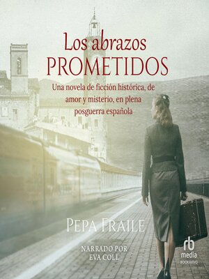 cover image of Los abrazos prometidos (The Promised Hugs)